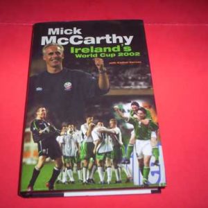 2002 MICK McCARTHY IRELANDS WORLD CUP 2002