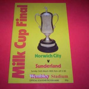 1985 NORWICH V SUNDERLAND LEAGUE CUP FINAL