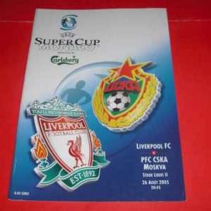 2005 LIVERPOOL V CSKA MOSCOW SUPER CUP