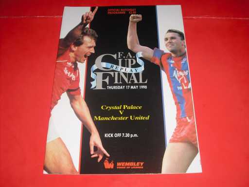 FA CUP FINALS » 1990 CRYSTAL PALACE V MAN UTD FA CUP FINAL REPLAY