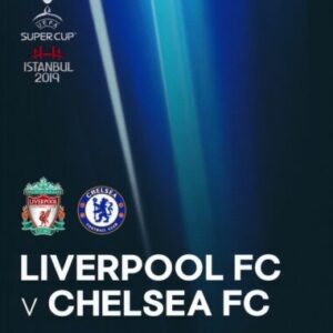 2019 LIVERPOOL v CHELSEA (UEFA SUPER CUP)