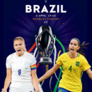 2023 ENGLAND v BRAZIL (WOMEN’S FINALISSIMA)