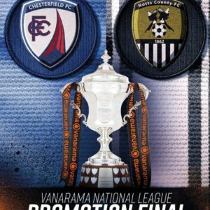2023 NOTTS COUNTY v CHESTERFIELD NATIONAL LEAGUE PLAY OFF FINAL (free post)